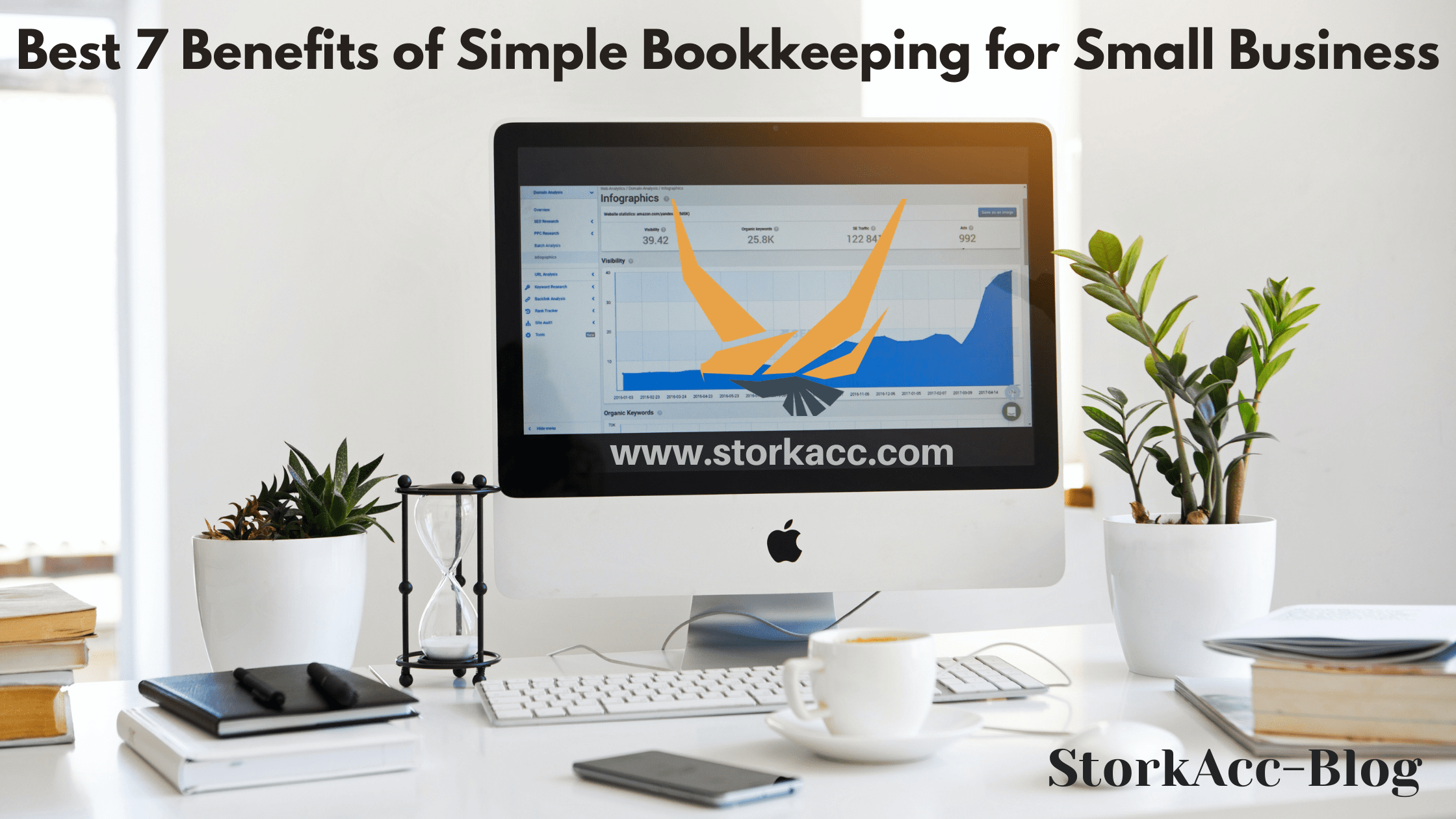 Best 7 Benefits of Simple Bookkeeping for Small Business